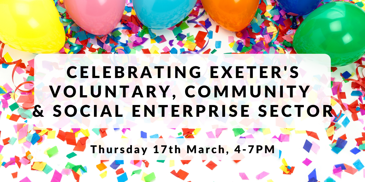 Text reads: "Celebrating Exeter's voluntary, community & social enterprise sector. Thursday 17th March 2022, 4 - 7pm St James Park (Exeter City Football Club)"